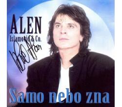 ALEN ISLAMOVIC & CO - Samo nebo zna, Album 1999 - Original Signe